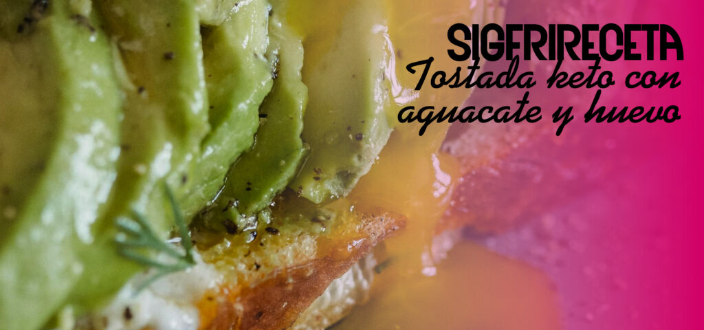 sigfrido-fruit-receta-tostada-keto-aguacate-y-huevo